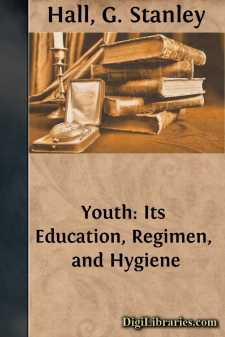 Youth: Its Education, Regimen, and Hygiene