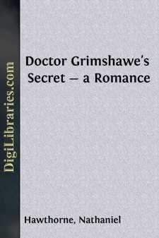 Doctor Grimshawe's Secret - a Romance