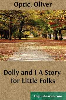 Dolly and I
A Story for Little Folks