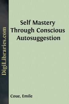 Self Mastery Through Conscious Autosuggestion