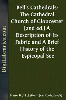 Bell's Cathedrals: The Cathedral Church of Gloucester [2nd ed.]...