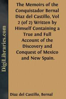 The Memoirs of the Conquistador Bernal Diaz del Castillo, Vol 2...