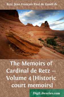 The Memoirs of Cardinal de Retz - Volume 4 [Historic court memoirs]