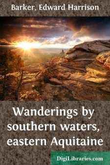Wanderings by southern waters, eastern Aquitaine