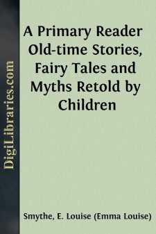 A Primary Reader 
Old-time Stories, Fairy Tales and Myths Retold...