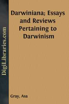 Darwiniana; Essays and Reviews Pertaining to Darwinism
