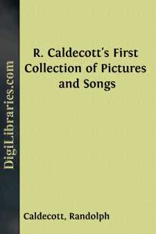 R. Caldecott's First Collection of Pictures and Songs