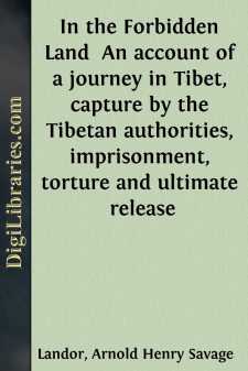 In the Forbidden Land 
An account of a journey in Tibet, capture...