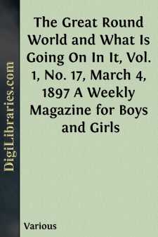 The Great Round World and What Is Going On In It, Vol. 1, No. 17,...
