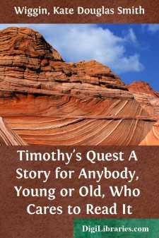 Timothy's Quest
A Story for Anybody, Young or Old, Who Cares to...
