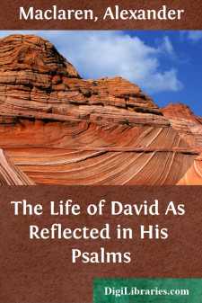 The Life of David
As Reflected in His Psalms