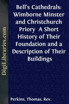Bell's Cathedrals: Wimborne Minster and Christchurch Priory 
A...