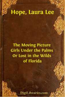 The Moving Picture Girls Under the Palms
Or Lost in the Wilds of Florida