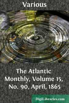 The Atlantic Monthly, Volume 15, No. 90, April, 1865