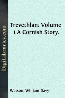 Trevethlan: Volume 1
A Cornish Story.