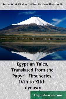 Egyptian Tales, Translated from the Papyri 
First series, IVth...