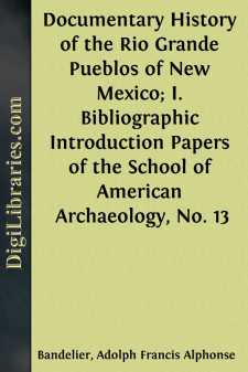 Documentary History of the Rio Grande Pueblos of New Mexico; I....