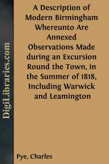 A Description of Modern Birmingham
Whereunto Are Annexed...
