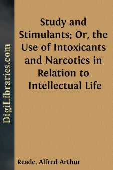Study and Stimulants; Or, the Use of Intoxicants and Narcotics in...