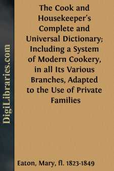 The Cook and Housekeeper's Complete and Universal Dictionary;...