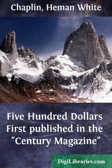 Five Hundred Dollars
First published in the "Century Magazine"