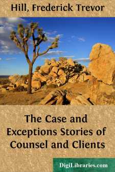 The Case and Exceptions
Stories of Counsel and Clients