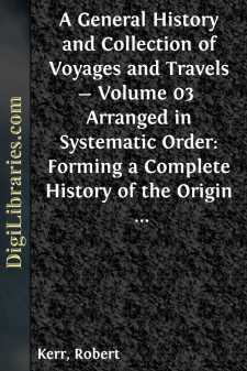 A General History and Collection of Voyages and Travels - Volume...