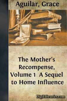 The Mother's Recompense, Volume 1 
A Sequel to Home Influence