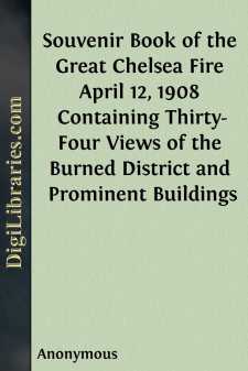 Souvenir Book of the Great Chelsea Fire April 12, 1908...