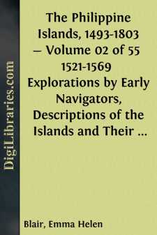 The Philippine Islands, 1493-1803 - Volume 02 of 55 
1521-1569...
