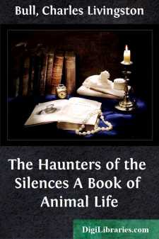 The Haunters of the Silences
A Book of Animal Life