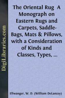 The Oriental Rug 
A Monograph on Eastern Rugs and Carpets,...