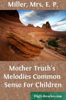 Mother Truth's Melodies
Common Sense For Children