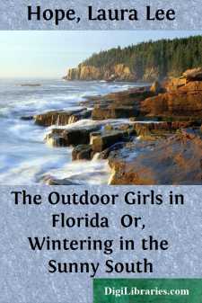 The Outdoor Girls in Florida 
Or, Wintering in the Sunny South