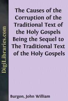 The Causes of the Corruption of the Traditional Text of the Holy...