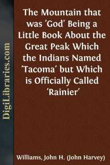 The Mountain that was 'God'
Being a Little Book About the Great...
