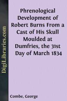 Phrenological Development of Robert Burns
From a Cast of His...