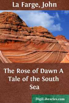 The Rose of Dawn
A Tale of the South Sea