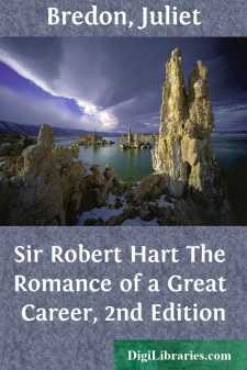 Sir Robert Hart
The Romance of a Great Career, 2nd Edition