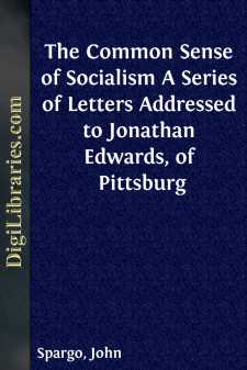 The Common Sense of Socialism
A Series of Letters Addressed to...