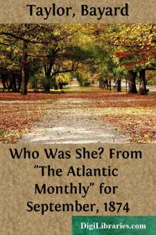 Who Was She?
From "The Atlantic Monthly" for September, 1874