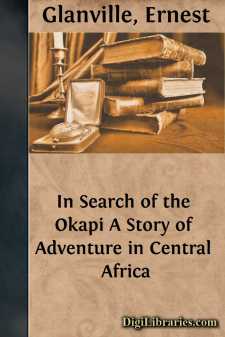 In Search of the Okapi
A Story of Adventure in Central Africa