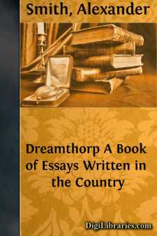 Dreamthorp
A Book of Essays Written in the Country