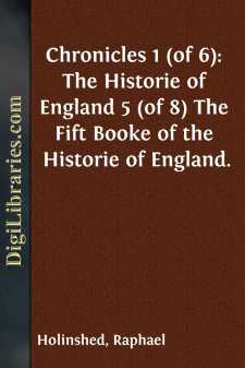 Chronicles 1 (of 6): The Historie of England 5 (of 8)
The Fift Booke of the Historie of England.