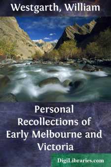 Personal Recollections of Early Melbourne and Victoria
