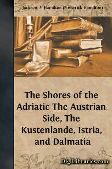 The Shores of the Adriatic
The Austrian Side, The Kustenlande,...
