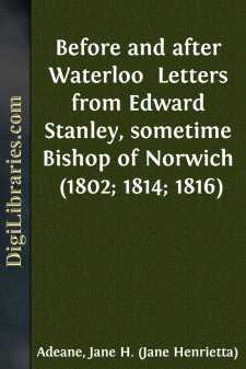 Before and after Waterloo 
Letters from Edward Stanley, sometime...