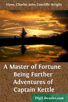 A Master of Fortune 
Being Further Adventures of Captain Kettle