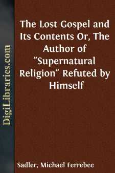The Lost Gospel and Its Contents
Or, The Author of "Supernatural...