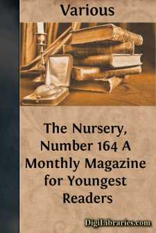 The Nursery, Number 164
A Monthly Magazine for Youngest Readers